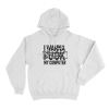 I Wanna Fuck My Computer Unisex Hoodie White