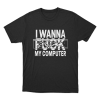 Ninajirachi I Wanna Fuck My Computer Unisex T Shirt Black